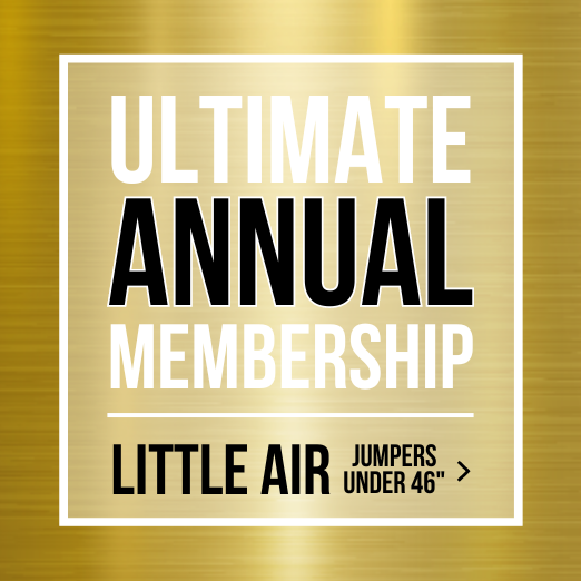 Ultimate Annual Membership for Little Air jumpers under 46 inches